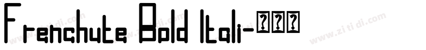 Frenchute Bold ltali字体转换